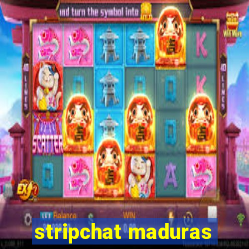 stripchat maduras